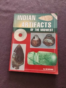 Indian Artifacts Of The Midwest By Lar Hothem/cc 1992 - Bild 1 von 8