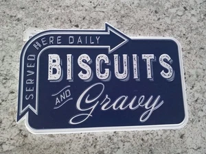 Metal Tin Sign Vintage Look Biscuits and Gravy Served Here Daily 16 X 11 Rare  - Picture 1 of 2