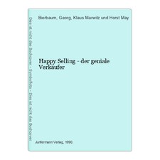 Happy Selling - der geniale Verkäufer Bierbaum, Georg, Klaus Marwitz und Horst M