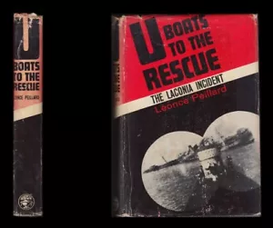 U-BOATS to the RESCUE The LACONIA INCIDENT, British Liner Torpedoed 1942, Donitz - Imagen 1 de 20
