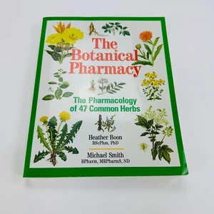 The Botanical Pharmacy - Pharmacology of 47 Common Herbs by Heather Boon & Smith - Imagen 1 de 8