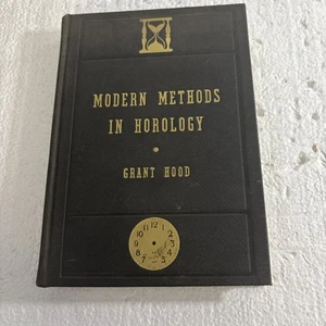 Métodos modernos en horología por Grant Hood-Manual de entrenamiento de relojero-años 40 - Imagen 1 de 12