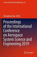 Proceedings of the International Conference on Aerospace System Science and Engi