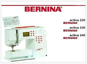 Bernina Activa 220, Activa 230 and Activa 240 Instruction Manual USB or Printed - Picture 1 of 7