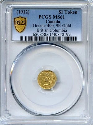 PCGS Plate Coin 1912 $1 British Columbia / California Gold / G#400 PCGS MS61 HR7 - Image 1 of 3