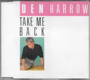 DEN HARROW - RARO CDs GERMANY 1989 " TAKE ME BACK " - Foto 1 di 1