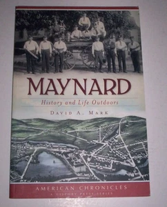 Maynard MA Massachusetts History Press David A Mark 2011 American Chronicles EX - Bild 1 von 6