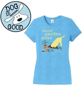 DOG IS GOOD Never Garden Alone T-shirt Womens Brand New - Picture 1 of 2