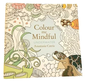 Colour Me Mindful. Underwater.  by Anastasia Catris Book.  Adult Coloring - Picture 1 of 6