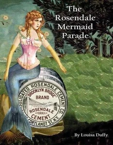 The Rosendale Mermaid Parade by Louisa Duffy (English) Paperback Book - Picture 1 of 1