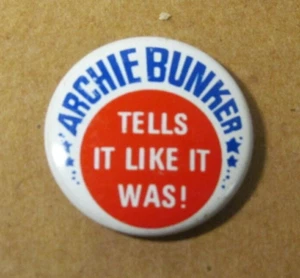 Archie Bunker Tells It Like It Was Political Pin Button - Bild 1 von 3