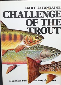 Challenge Of The Trout By Gary LaFontaine HC 1976 Mountain Press Missoula, MT - Picture 1 of 5