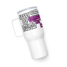 SASSY LIP & FULL CLIP Boss girl 2A 2nd amendment travel mug Right to Bear cup