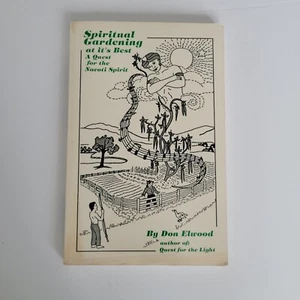 Spiritual Gardening at it's Best A Quest for the Navoti Spirit Don Elwood/TDD - Picture 1 of 7