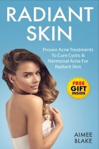 Radiant Skin - Acne Treatment Book: The Adult A. Blake<|