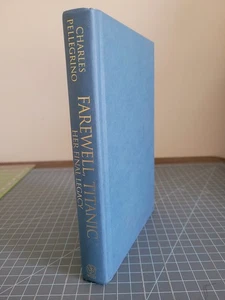 Abschied, Titanic: Ihr letztes Vermächtnis - Hardcover von Pellegrino, Charles - GUT - Bild 1 von 5