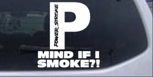 Powerstroke Diesel Mind If I Smoke Car Truck Window Laptop Decal Sticker 14X13.3 - Picture 1 of 32