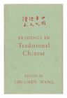 WANG, CHI-CHEN (1889-) ED. Readings in Traditional Chinese 1944 First Edition Ha