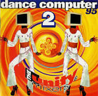 THE UNITY MIXERS - DANCE COMPUTER 95 VOLUME 2 (CD - mixed)