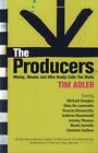 The Producers: Money  Movies and Who Calls the Shots By Tim Adler - New Copy ...