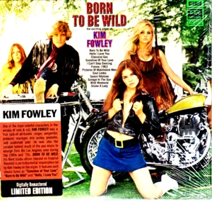 KIM FOWLEY born to be wild Mini-LP Digipak ltd Edition CD NEU /NEW OVP/Sealed - Bild 1 von 2