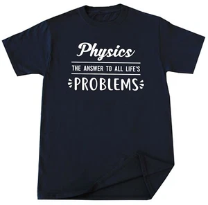 Physics Science T-Shirt Math Teacher Gift Funny Physicist Geek Nerd Tee Shirt - Picture 1 of 3