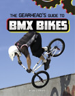Lisa J Amstutz The Gearhead's Guide to BMX Bikes (Gebundene Ausgabe)