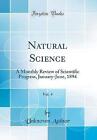Natural Science, Vol 4 A Monthly Review of Scienti