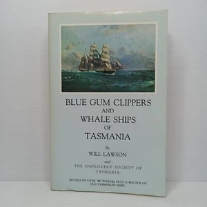 Blue Gum Clippers and Whale Ships of Tasmania by Will Lawson - Picture 1 of 4