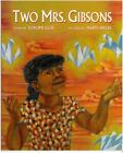 Zwei Mrs. Gibsons von Toyomi Igus (2013, Handelstaschenbuch)