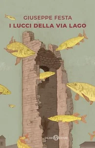 Libro Nuovo - Giuseppe Festa - I Lucci Della Via Lago - Salani - Foto 1 di 1
