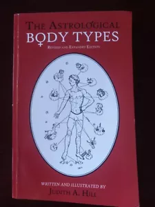 The Astrological Body Types Revised and Expanded 2011 Judith A. Hill Paperback - Picture 1 of 3