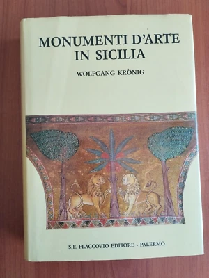 MONUMENTI D'ARTE IN SICILIA di WOLFGANG KRONIG - FLACCOVIO EDITORE 1989 - Immagine 1 di 2