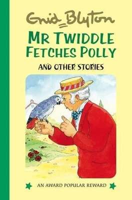 Mr Twiddle Fetches Polly and Other Stor..., Enid Blyton - image 1 of 2