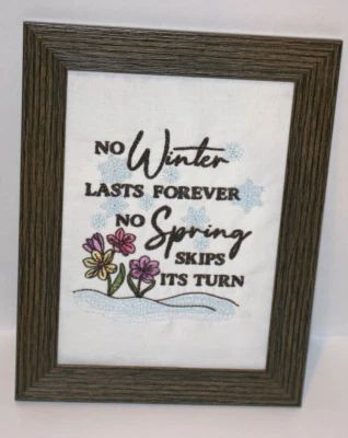Inspirational No Winter Lasts Forever No Spring Skips Its Turn Framed Embroidery - Image 1 of 2