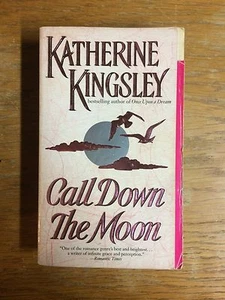 Call Down the Moon: A Novel by Katherine Kingsley - Picture 1 of 3
