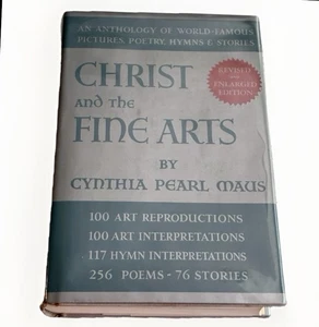 Vtg CHRIST AND THE FINE ARTS Book By Cynthia Pearl Maus 1959 Enlarged Edition - Picture 1 of 13