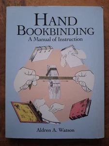 Hand Bookbinding: A Manual of Instruction by Aldren A. Watson (Paperback, 1996) - Foto 1 di 1