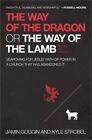 The Way Of The Dragon Or The Way Of The Lamb: Searching For Jesus' Path Of Power