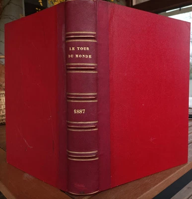 ANNÉE 1887 LE TOUR DU MONDE JOURNAL DES VOYAGES E. CHARTON GRAVURES - Photo 1/4