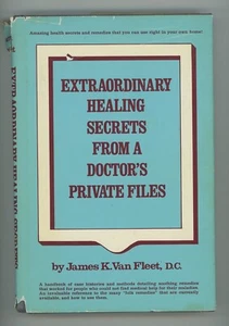 Extraordinary Healing Secrets From a Doctor's Private Files by James Van Fleet - Imagen 1 de 14