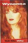 Tell Me Why by Wynonna Judd (Cassette, May-1993, Curb/MCA)