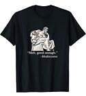 NEW “Meh, Good Enough” Mediocrates Funny Socrates Philosophy Black T-Shirt-SZ L