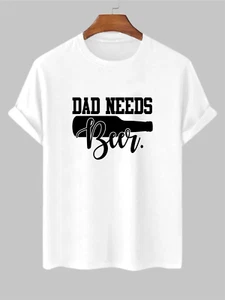 DAD Need Beer T Shirt, Father's Day T Shirt, Gift For DAD, Sarcastic Joke Tee - Picture 1 of 9
