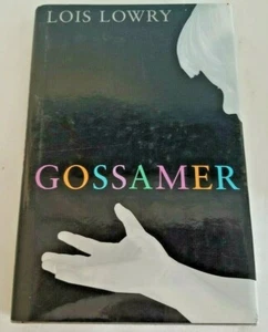 Gossamer By Lois Lowry  1st Edition 1st Printing HC/DJ - Picture 1 of 3