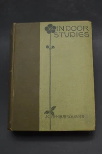 1889 *FIRST* INDOOR STUDIES by John Burroughs - Picture 1 of 12