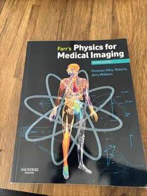 Farr's Physics for Medical Imaging by Jerry Williams, P Allisy-Roberts 2007) - Image 1 of 3