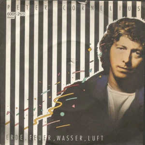 Peter Cornelius - Erde, Feuer, Wasser, Luft Vinyl-Single #G2046745 - Bild 1 von 1