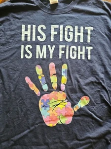 Graphic Tshirt, Autism Awareness, His Fight is My Fight, Size Large - Picture 1 of 4