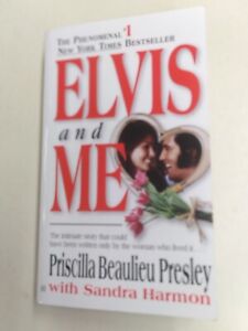 Elvis and Me : The True Story of the Love Between Priscilla Presley and the King